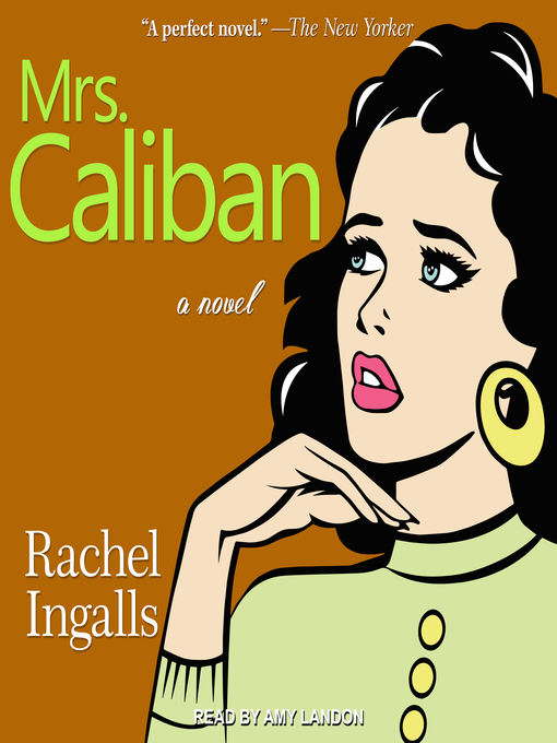 Title details for Mrs. Caliban by Rachel Ingalls - Available